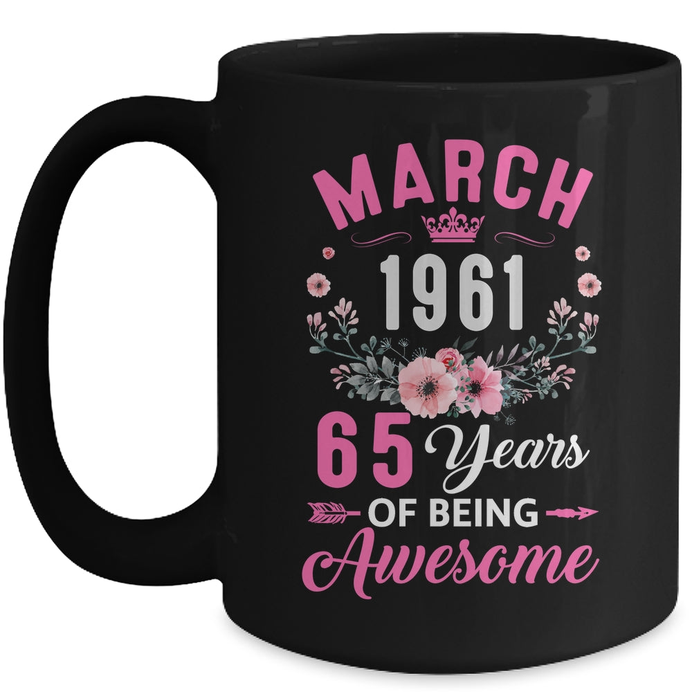 Awesome Since 1961 65 Years Old March 65th Birthday Women Mug | teecentury