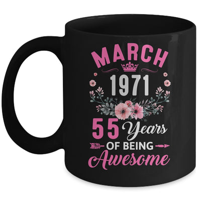 Awesome Since 1971 55 Years Old March 55th Birthday Women Mug | teecentury