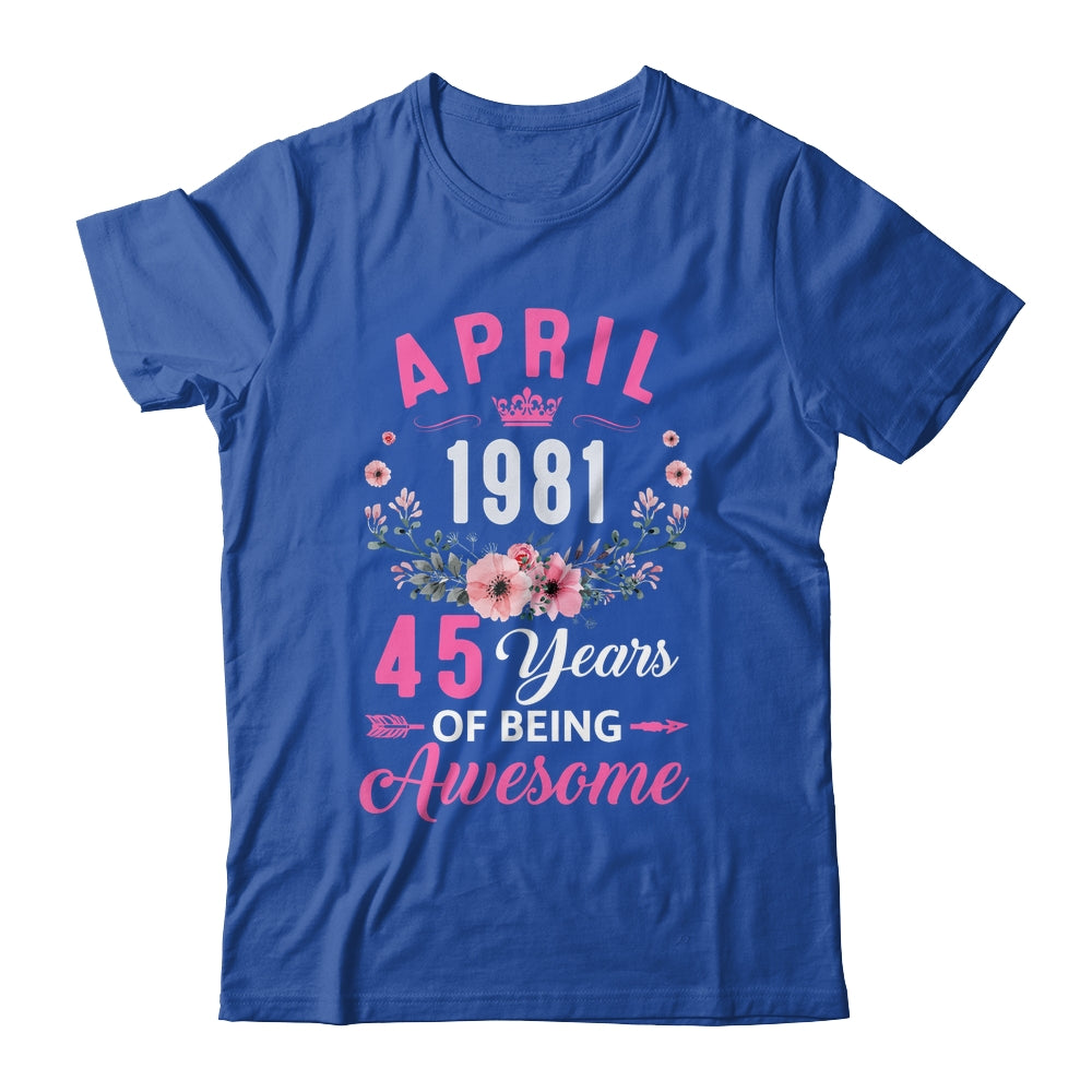 Awesome Since 1981 45 Years Old April 45th Birthday Women Shirt & Tank Top | teecentury