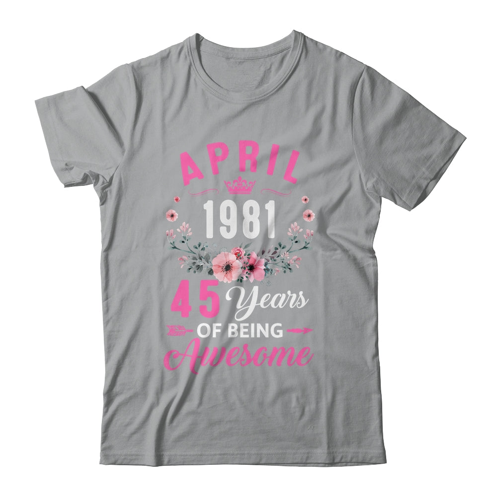 Awesome Since 1981 45 Years Old April 45th Birthday Women Shirt & Tank Top | teecentury