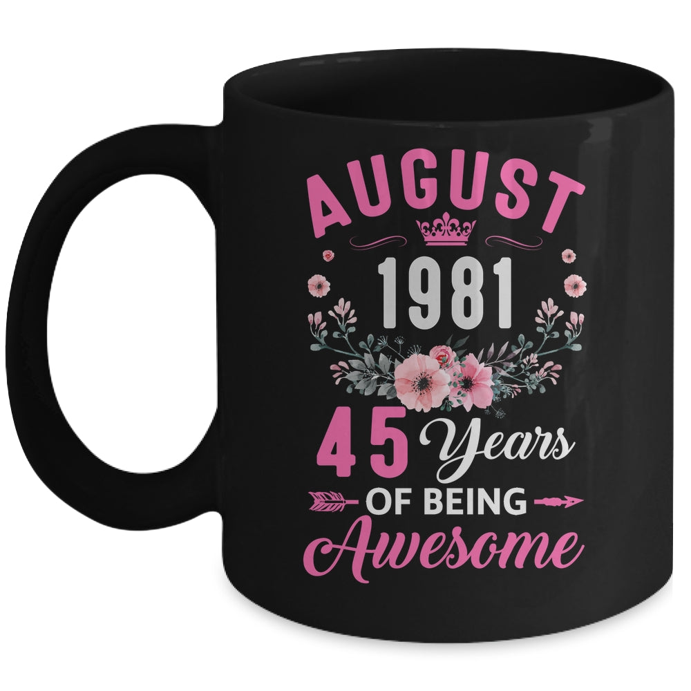 Awesome Since 1981 45 Years Old August 45th Birthday Women Mug | teecentury