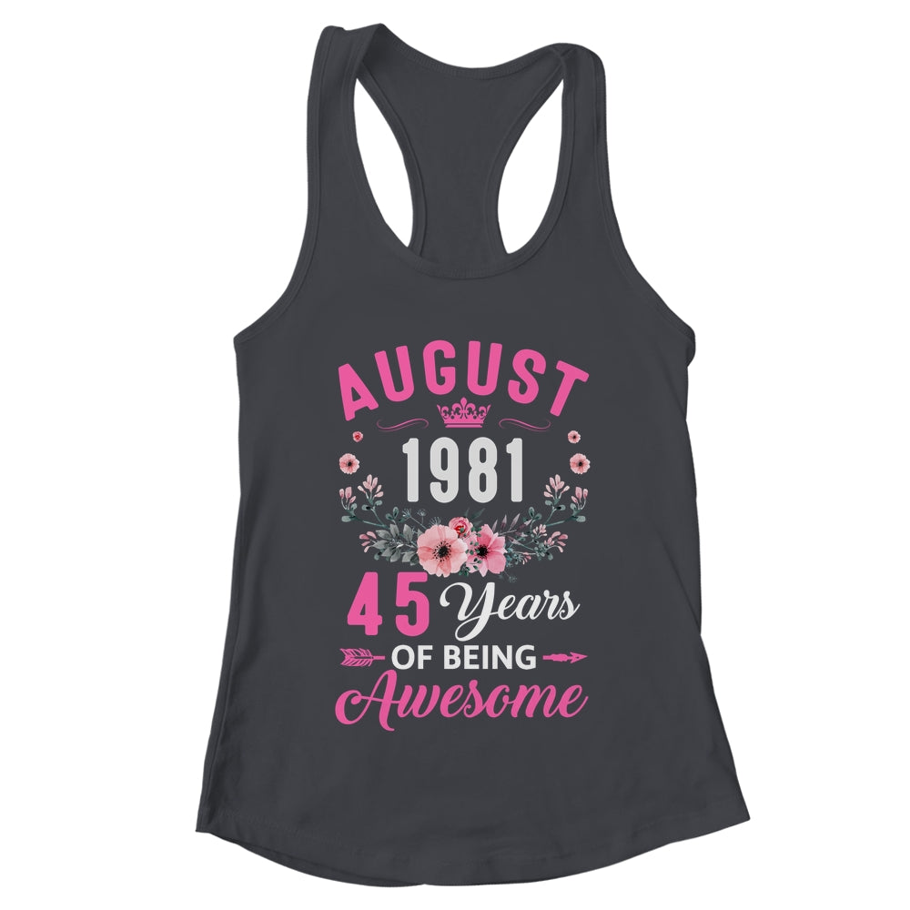 Awesome Since 1981 45 Years Old August 45th Birthday Women Shirt & Tank Top | teecentury
