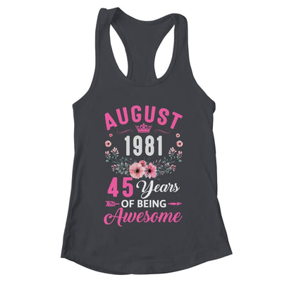 Awesome Since 1981 45 Years Old August 45th Birthday Women Shirt & Tank Top | teecentury