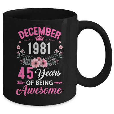 Awesome Since 1981 45 Years Old December 45th Birthday Women Mug | teecentury