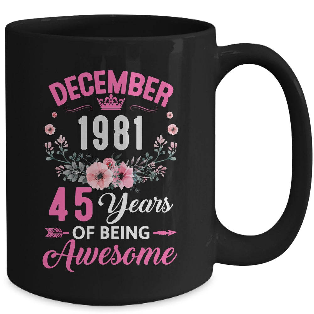 Awesome Since 1981 45 Years Old December 45th Birthday Women Mug | teecentury