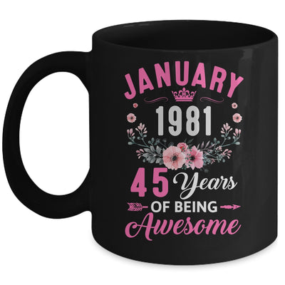Awesome Since 1981 45 Years Old January 45th Birthday Women Mug | teecentury