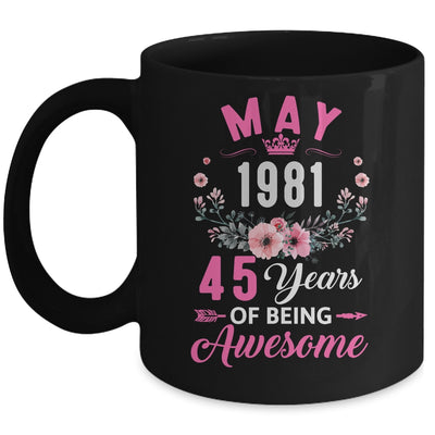 Awesome Since 1981 45 Years Old May 45th Birthday Women Mug | teecentury