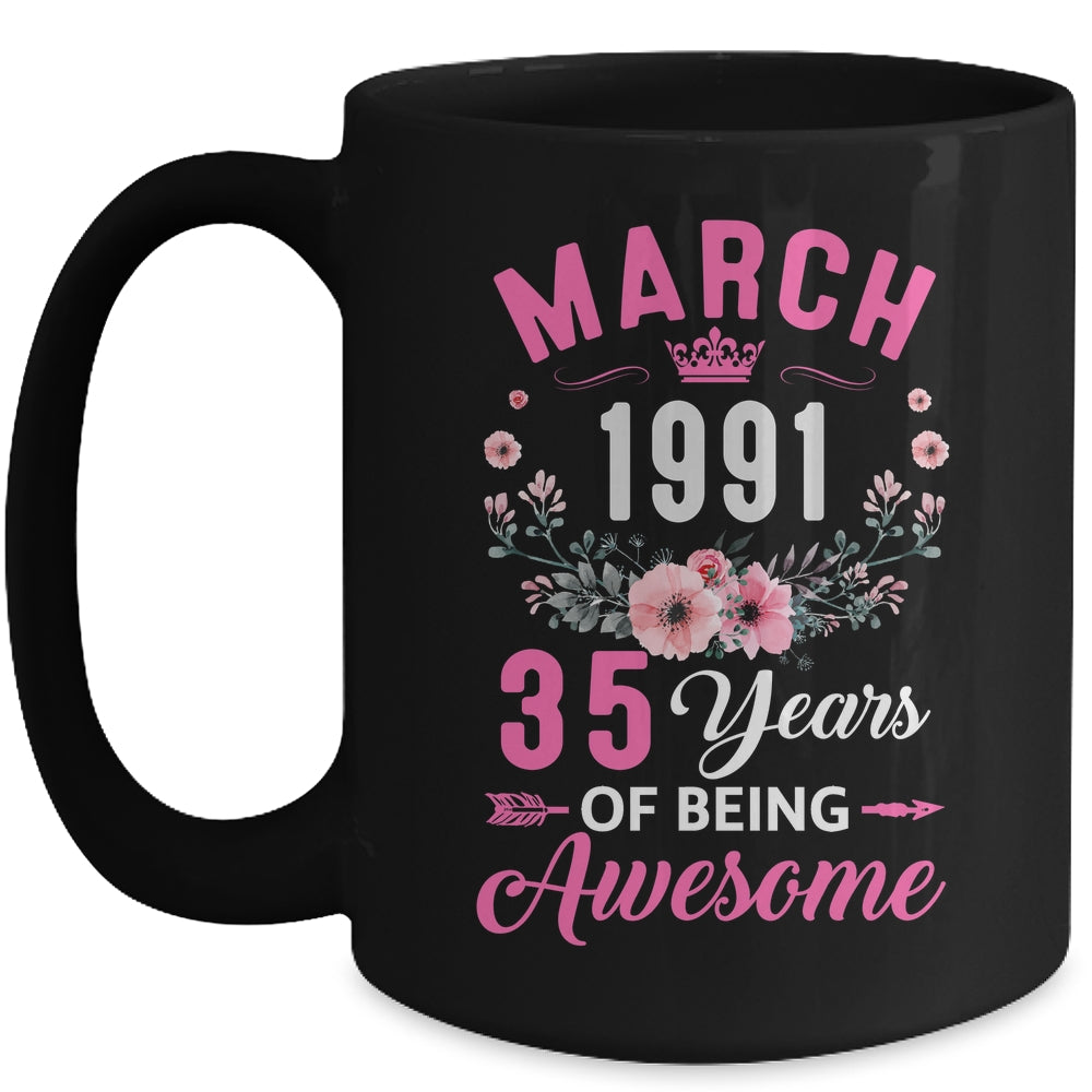 Awesome Since 1991 35 Years Old March 35th Birthday Women Mug | teecentury