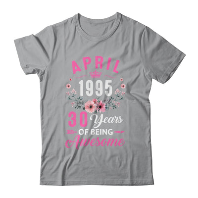 Awesome Since 1995 30 Years Old April 30th Birthday Women Shirt & Tank Top | teecentury