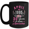 Awesome Since 1995 30 Years Old April 30th Birthday Women Mug | teecentury