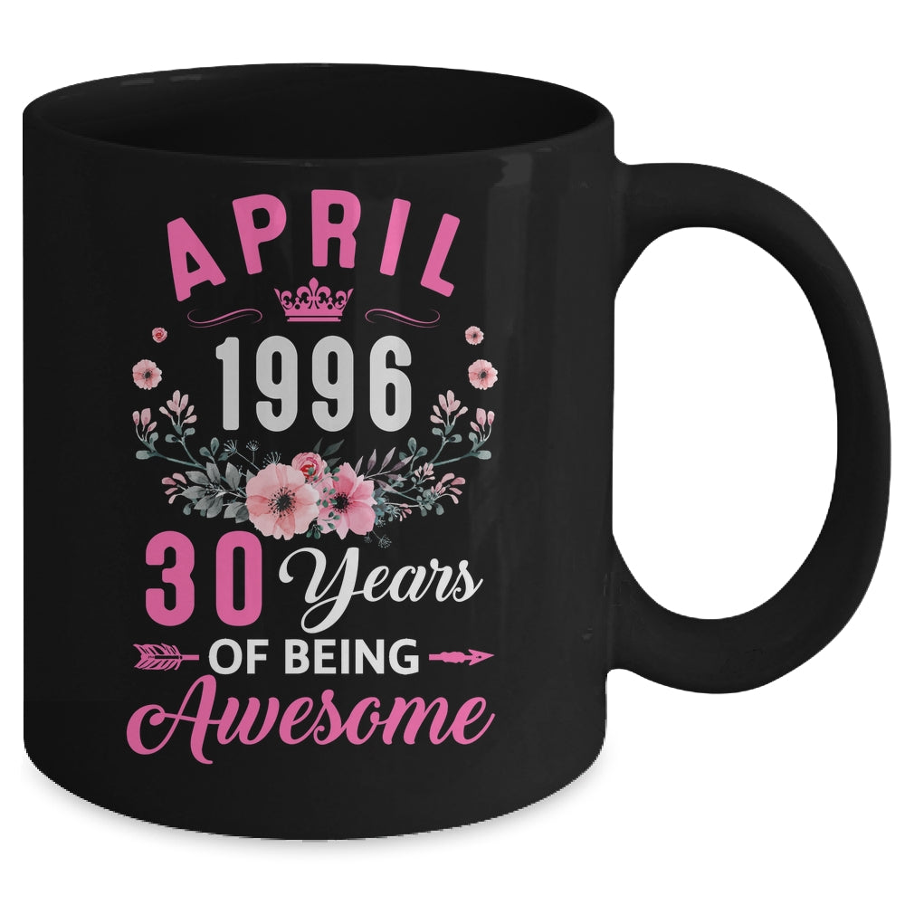 Awesome Since 1996 30 Years Old April 30th Birthday Women Mug | teecentury