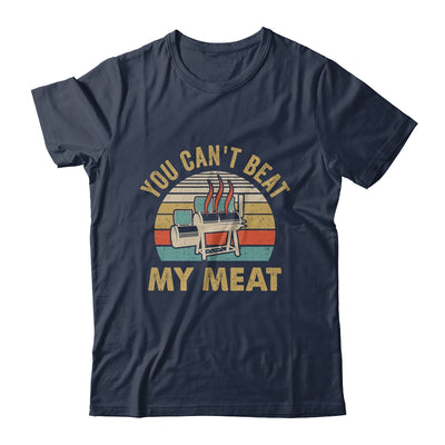 BBQ Grilling Smoking Funny Vintage You Can't Beat My Meat Shirt & Hoodie | teecentury