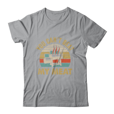 BBQ Grilling Smoking Funny Vintage You Can't Beat My Meat Shirt & Hoodie | teecentury