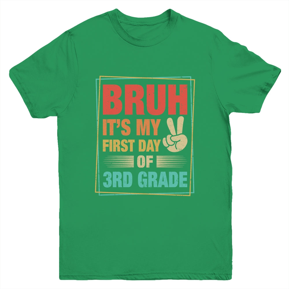 BRUH It's My First Day Of 3rd Grade Back To School Boy Girl Youth Shirt | teecentury