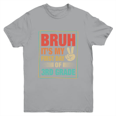 BRUH It's My First Day Of 3rd Grade Back To School Boy Girl Youth Shirt | teecentury