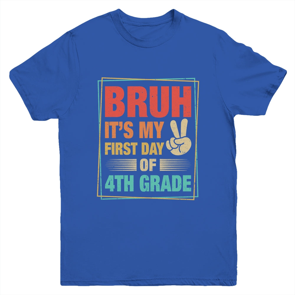 BRUH It's My First Day Of 4th Grade Back To School Boy Girl Youth Shirt | teecentury