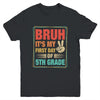 BRUH It's My First Day Of 5th Grade Back To School Boy Girl Youth Shirt | teecentury