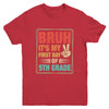 BRUH It's My First Day Of 5th Grade Back To School Boy Girl Youth Shirt | teecentury