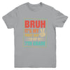 BRUH It's My First Day Of 7th Grade Back To School Boy Girl Youth Shirt | teecentury