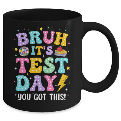 BRUH It's Test Day Rock The School Test Day Teacher Funny Mug | teecentury