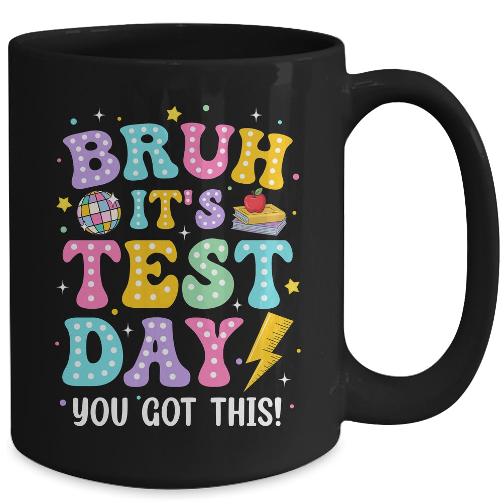 BRUH It's Test Day Rock The School Test Day Teacher Funny Mug | teecentury