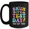 BRUH It's Test Day Rock The School Test Day Teacher Funny Mug | teecentury