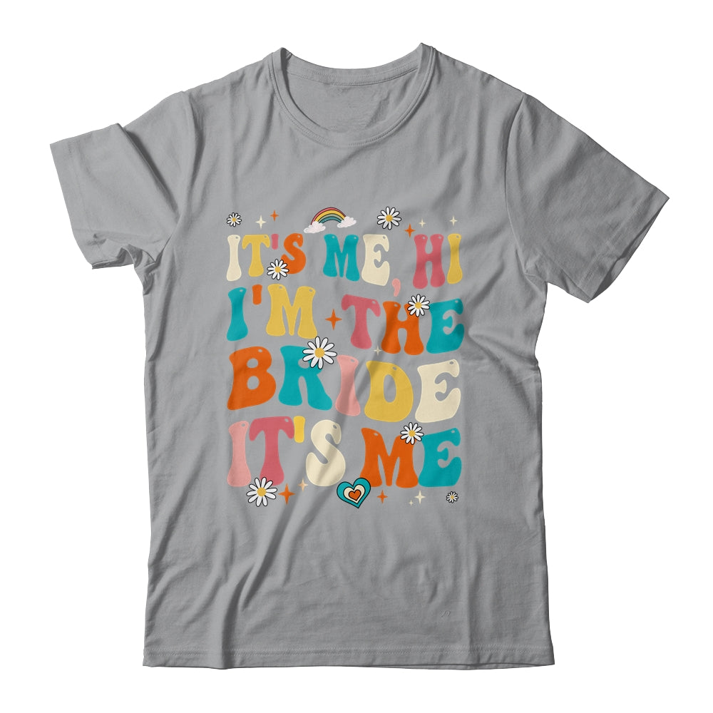 Bachelor Party Engaged Funny It's Me Hi I'm The Bride Groovy Shirt & Tank Top | teecentury