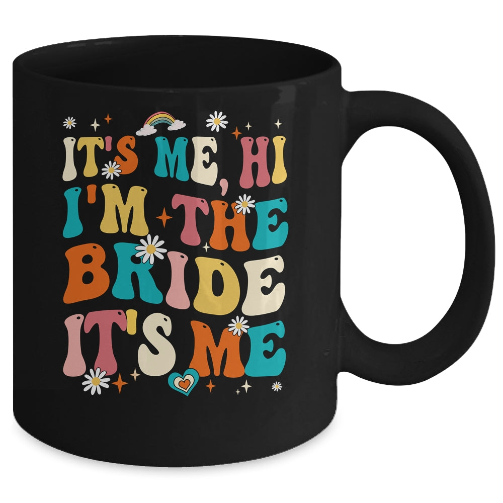 Bachelor Party Engaged Funny It's Me Hi I'm The Bride Groovy Mug | teecentury