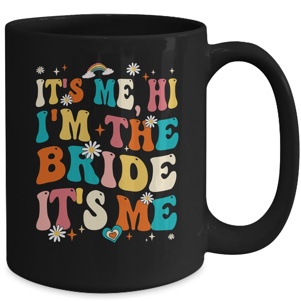 Bachelor Party Engaged Funny It's Me Hi I'm The Bride Groovy Mug | teecentury