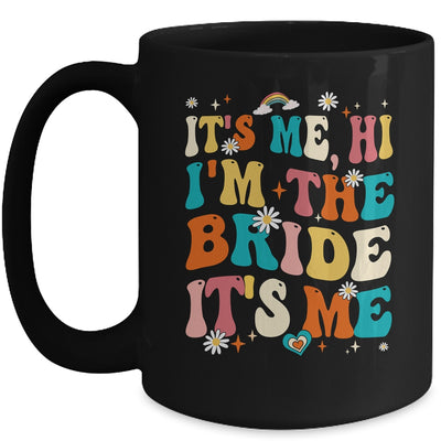 Bachelor Party Engaged Funny It's Me Hi I'm The Bride Groovy Mug | teecentury