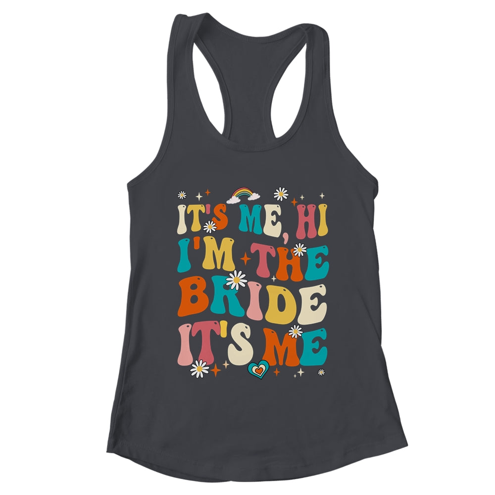 Bachelor Party Engaged Funny It's Me Hi I'm The Bride Groovy Shirt & Tank Top | teecentury