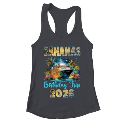 Bahamas Birthday Trip 2026 Birthday Cruise Party Vacation Shirt & Tank Top | teecentury