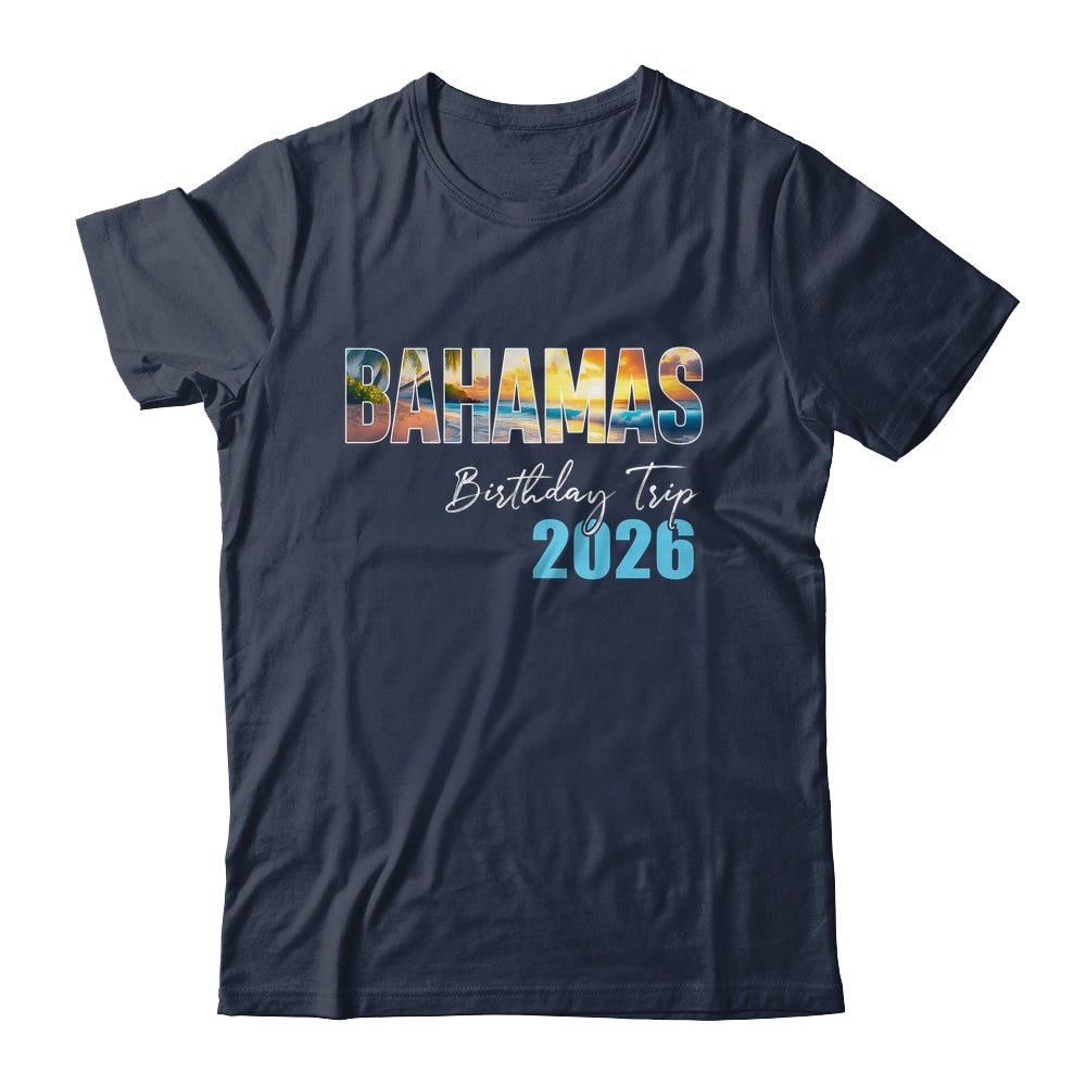 Bahamas Birthday Trip 2026 Vacation Party Crew Cruise Shirt & Tank Top | teecentury