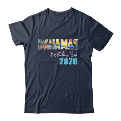 Bahamas Birthday Trip 2026 Vacation Party Crew Cruise Shirt & Tank Top | teecentury