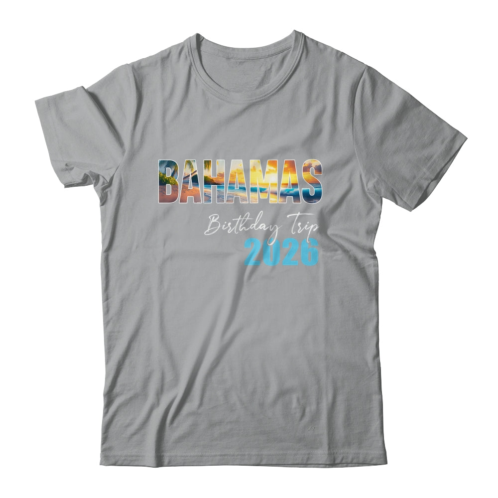 Bahamas Birthday Trip 2026 Vacation Party Crew Cruise Shirt & Tank Top | teecentury