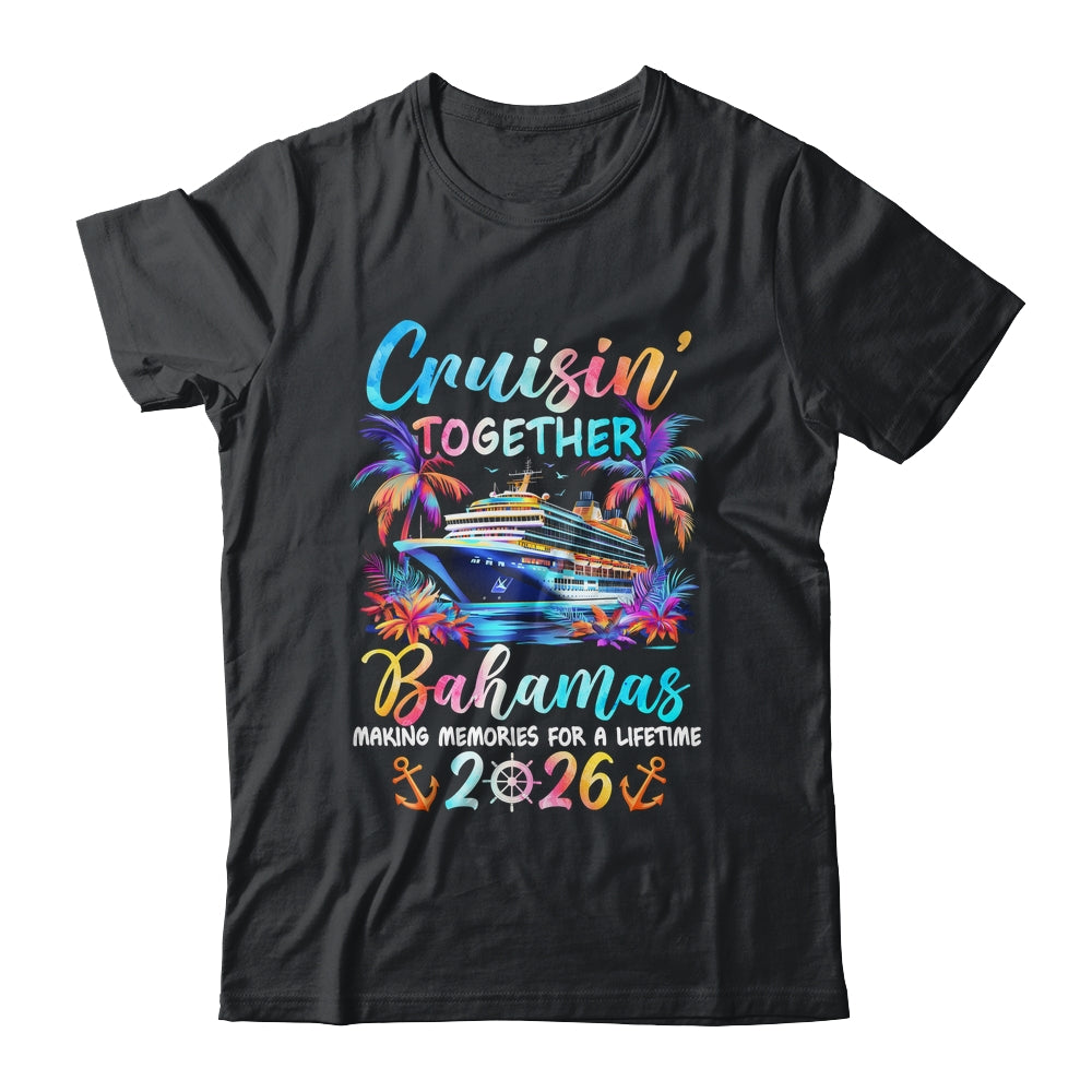 Bahamas Cruise 2026 Family Cruisin' Vacation Together Shirt & Tank Top | teecentury