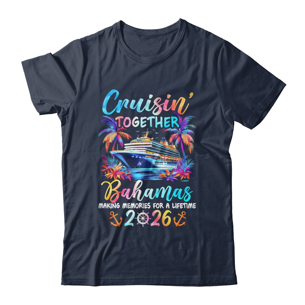 Bahamas Cruise 2026 Family Cruisin' Vacation Together Shirt & Tank Top | teecentury