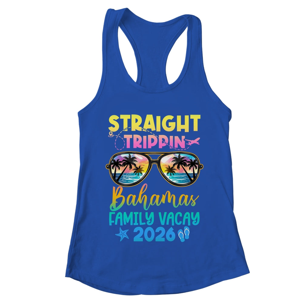 Bahamas Family Vacay Vacation 2026 Straight Trippin Shirt & Tank Top | teecentury