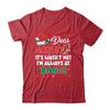 Ballet Christmas Dear Santa It Wasn't Me I'm Always At Dance Shirt & Sweatshirt | teecentury
