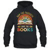 Ban The Fascists Save The Books Book Lover For Men Women Shirt & Hoodie | teecentury