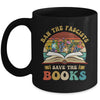 Ban The Fascists Save The Books Funny Book Lover Worm Nerd Mug | teecentury