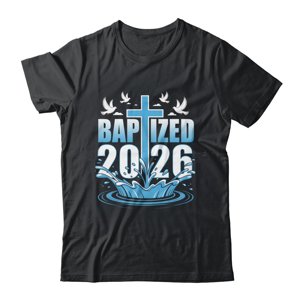 Baptism Christian Jesus Christ God Church Baptized 2026 Shirt & Hoodie | teecentury