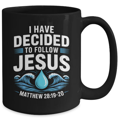Baptized I Have Decided To Follow Jesus Baptism Christian Mug | teecentury