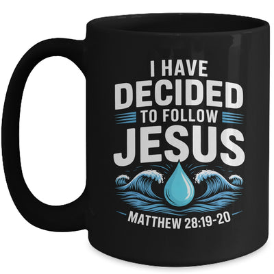 Baptized I Have Decided To Follow Jesus Baptism Christian Mug | teecentury