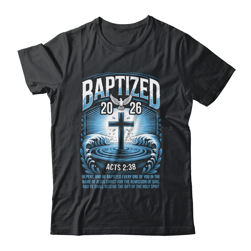 Baptized In 2026 Catholic Bible Verse For Christian Baptism Shirt & Hoodie | teecentury