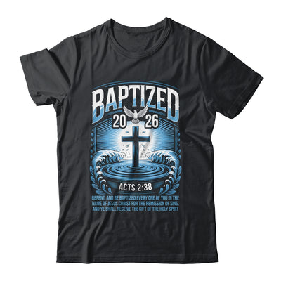 Baptized In 2026 Catholic Bible Verse For Christian Baptism Shirt & Hoodie | teecentury