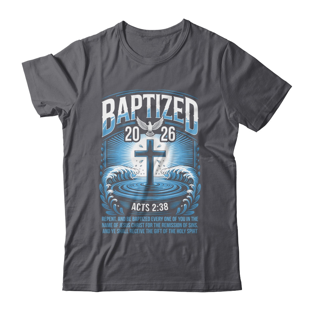 Baptized In 2026 Catholic Bible Verse For Christian Baptism Shirt & Hoodie | teecentury