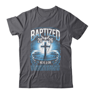 Baptized In 2026 Catholic Bible Verse For Christian Baptism Shirt & Hoodie | teecentury