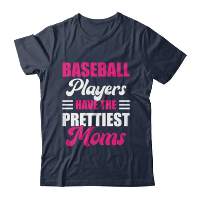 Baseball Players Have The Prettiest Moms Funny Baseball Shirt & Tank Top | teecentury