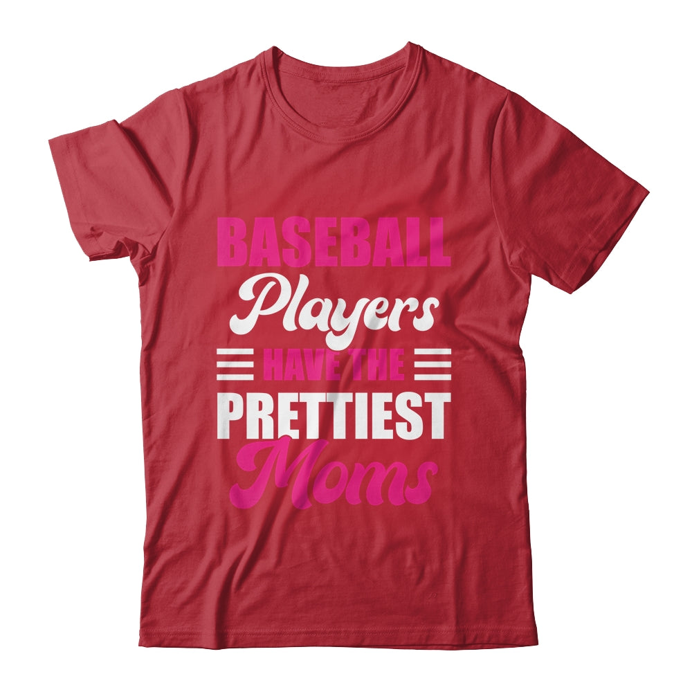 Baseball Players Have The Prettiest Moms Funny Baseball Shirt & Tank Top | teecentury
